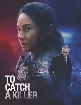 Paperback To Catch A Killer: Screenplay Book