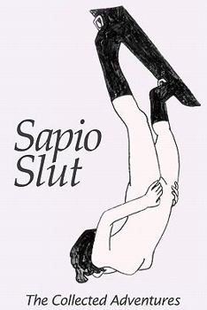 Paperback Sapioslut: The Collected Adventures Book