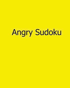 Paperback Angry Sudoku: Fun, Large Grid Sudoku Puzzles Book