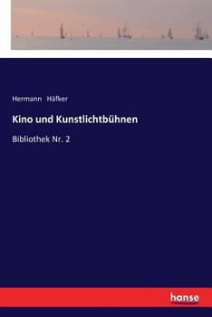 Paperback Kino und Kunstlichtbühnen: Bibliothek Nr. 2 [German] Book