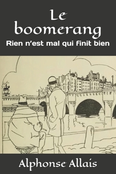 Paperback Le boomerang: Rien n'est mal qui finit bien [French] Book
