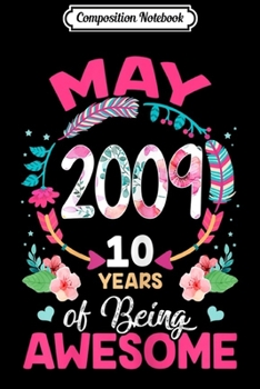 Composition Notebook: May 2009 2009 Birthday Gifts Floral  Journal/Notebook Blank Lined Ruled 6x9 100 Pages