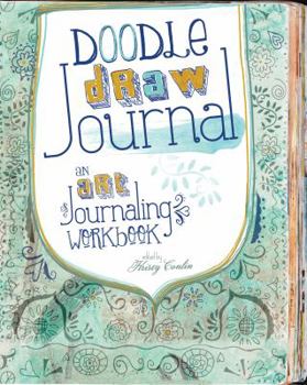 Paperback Doodle, Draw, Journal: An Art Journaling Workbook Book
