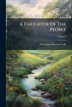 Paperback A Daughter Of The People; Volume 2 Book