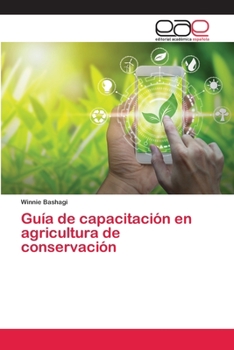 Paperback Guía de capacitación en agricultura de conservación [Spanish] Book