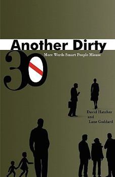 Paperback Another Dirty Thirty: More Words Smart People Misuse Book