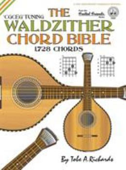 The Waldzither Chord Bible: Cgceg Standard 'c' Tuning 1,728 Chords