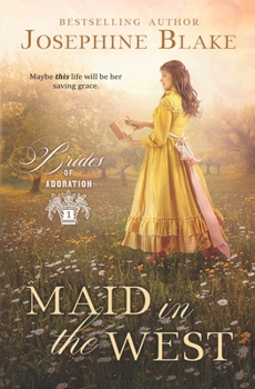Maid in the West - Book #1 of the Brides of Adoration 