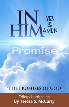 Paperback In Him Yes & Amen: The Promises of God (Trilogy book Series) Book
