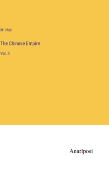 Hardcover The Chinese Empire: Vol. II Book