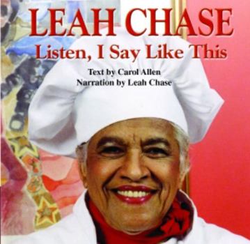 Paperback Leah Chase: Listen, I Say Like This Book