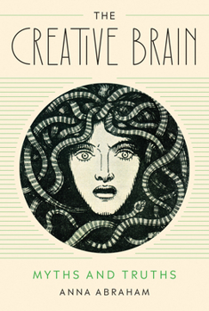 Paperback The Creative Brain: Myths and Truths Book