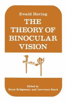 Paperback The Theory of Binocular Vision: Ewald Hering (1868) Book