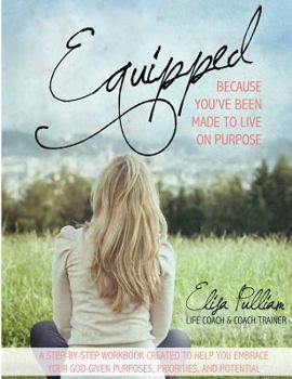 Paperback Equipped: Because You've Been Made to Live on Purpose Book