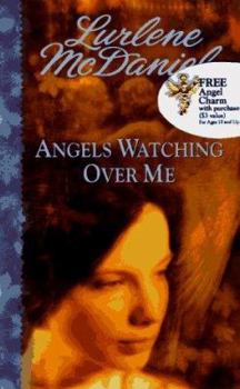 Angels Watching Over Me - Book #1 of the Angels Trilogy