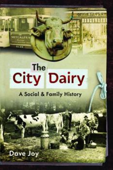 Paperback The City Dairy: A Social and Family History Book