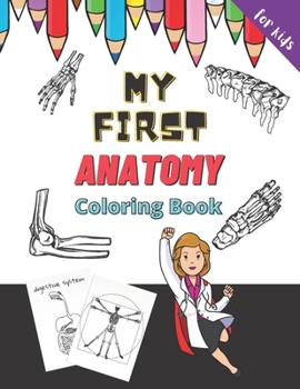 Paperback My First Anatomy Coloring Book - for Kids Book