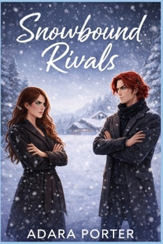 Paperback Snowbound Rivals: An Opposites Attract, Rivals to Lovers Romance Book