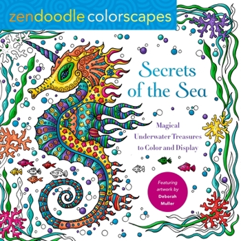 Paperback Zendoodle Colorscapes: Secrets of the Sea: Magical Underwater Treasures to Color and Display Book