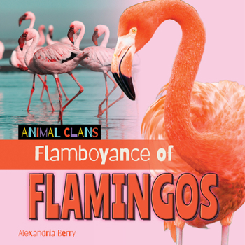 Flamboyance of Flamingos (Animal Clans)
