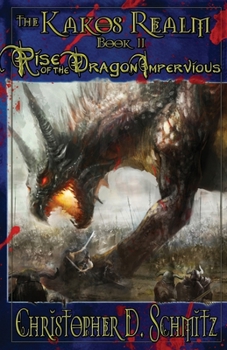 Paperback The Kakos Realm: Rise of the Dragon Impervious Book