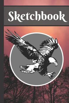 Sketchbook : Flying Eagle Art Gift - SKETCHBOOK, 130 Pages, 6 X 9