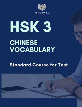 HSK 3 Chinese Vocabulary Standard Course for Test: Practicing Chinese preparation for HSK 1-3 exam. Full vocab flashcards HSK3 300 Mandarin words for ... TIAN ZI GE notebook to practice writing.