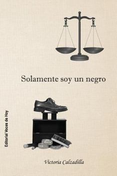 Paperback Solamente soy un negro [Spanish] Book