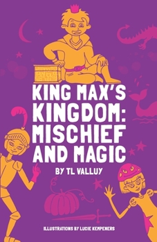 Paperback King Max's Kingdom: Mischief and Magic: color illustrations Book