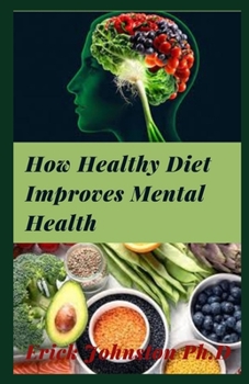 Paperback How Healthy Diet Improves Mental Health Book