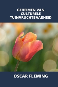 Paperback Geheimen Van Culturele Tuinvruchtbaarheid [Dutch] Book