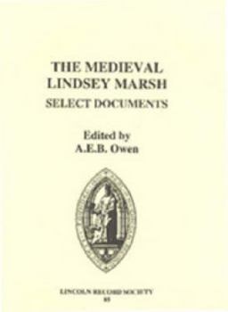 Hardcover The Medieval Lindsey Marsh: Select Documents Book