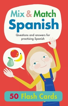 Card Book Mix & Match Spanish: Questions and Answers for Practising Spanish Volume 5 [Spanish] Book