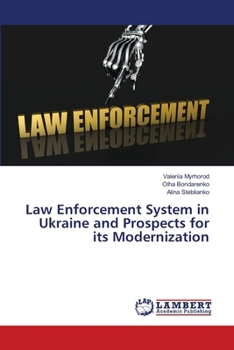Paperback Law Enforcement System in Ukraine and Prospects for its Modernization Book