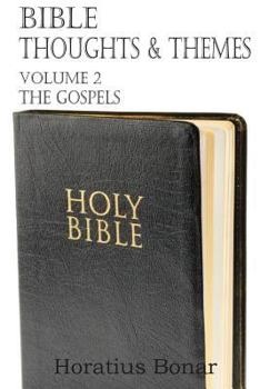 Paperback Bible Thoughts & Themes Volume 2 the Gospels Book