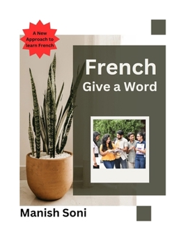 Paperback French Give a word: Learn French from English & Hindi Book