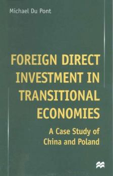 Hardcover Foreign Direct Investment in Transitional Economies: A Case Study of China and Poland Book