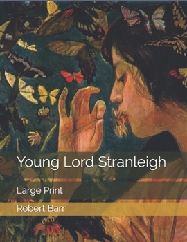 Paperback Young Lord Stranleigh: Large Print Book