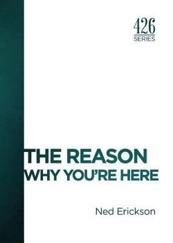 Paperback The Reason: Why You're Here Book