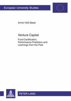 Venture Capital: Fund Certification, Performance Prediction and Learnings from the Past