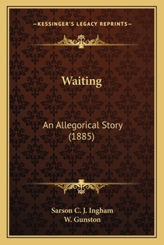 Paperback Waiting: An Allegorical Story (1885) Book