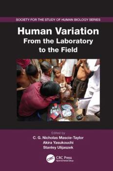 Human Variation: From the Laboratory to the Field (Society for the Study of Human Biology)