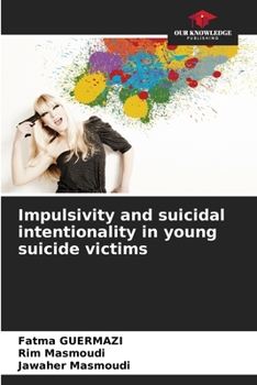 Paperback Impulsivity and suicidal intentionality in young suicide victims Book