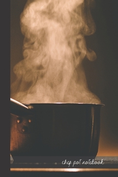 chef pot notebook: small lined Chef Notebook / Travel Journal to write in (6'' x 9'') 120 pages