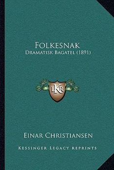 Hardcover Folkesnak: Dramatisk Bagatel (1891) [Not Applicable] Book