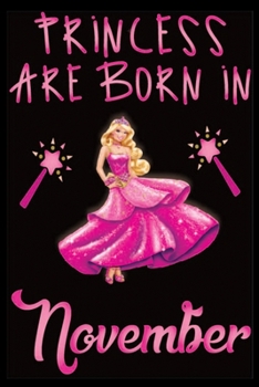 Paperback Princess Are Born In November: Princess Are Born In November Lined Journal Note Book-Lined Journal Note Book For Kids- Notebook Birthday Gift: Lined Book