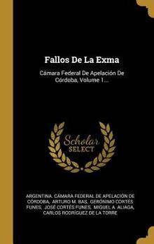 Hardcover Fallos De La Exma: C?mara Federal De Apelaci?n De C?rdoba, Volume 1... [Spanish] Book