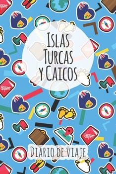Diario de viaje Islas Turcas y Caicos: Planificador de viajes I Planificador de viajes por carretera I Cuaderno de puntos I Cuaderno de viaje I Diario ... I Agenda de viaje (Spanish Edition)