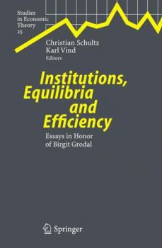 Paperback Institutions, Equilibria and Efficiency: Essays in Honor of Birgit Grodal Book