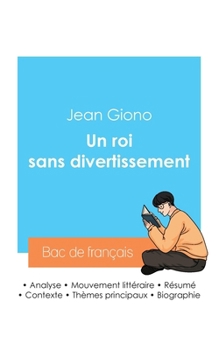 Paperback Réussir son Bac de français 2024: Analyse du roman Un roi sans divertissement de Jean Giono [French] Book